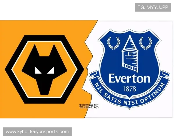 开云聚焦足彩26034期埃弗顿防平爆冷首发前瞻